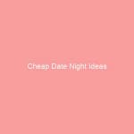 Text that reads 'Cheap Date Night Ideas' on a pink background.