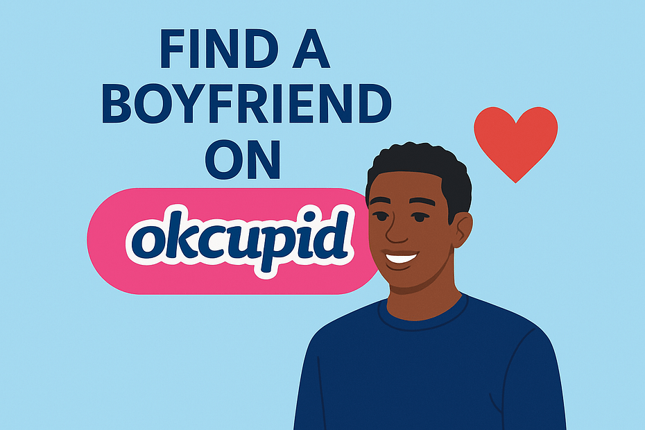 find a boyfriend on okcupid